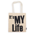 Iconic Basic Tote Bag - It's My Life - Natural 4oz | Velora